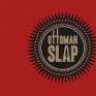 0ttoman Slap